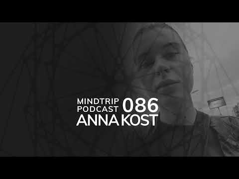 MindTrip Podcast 086 - Anna Kost