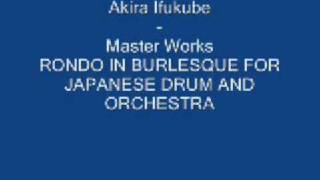 Akira Ifukube--Master Works: Rondo in Burlesque Part 1