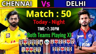 IPL 2021 Match - 50 | Delhi Capitals Vs Chennai Super Kings Playing 11 |DC Vs CSK Match Preview 2021