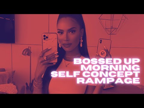 BOSSED UP MORNING SELF CONCEPT RAMPAGE