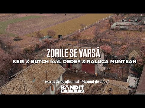 Keri & Butch feat. Dedey & Raluca Muntean - Zorile se varsă
