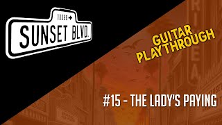 The Lady's Paying (Guitar Playthrough) | Sunset Boulevard [PIT CAM]