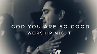 God, You’re so good (Live) Passion | Worship Night