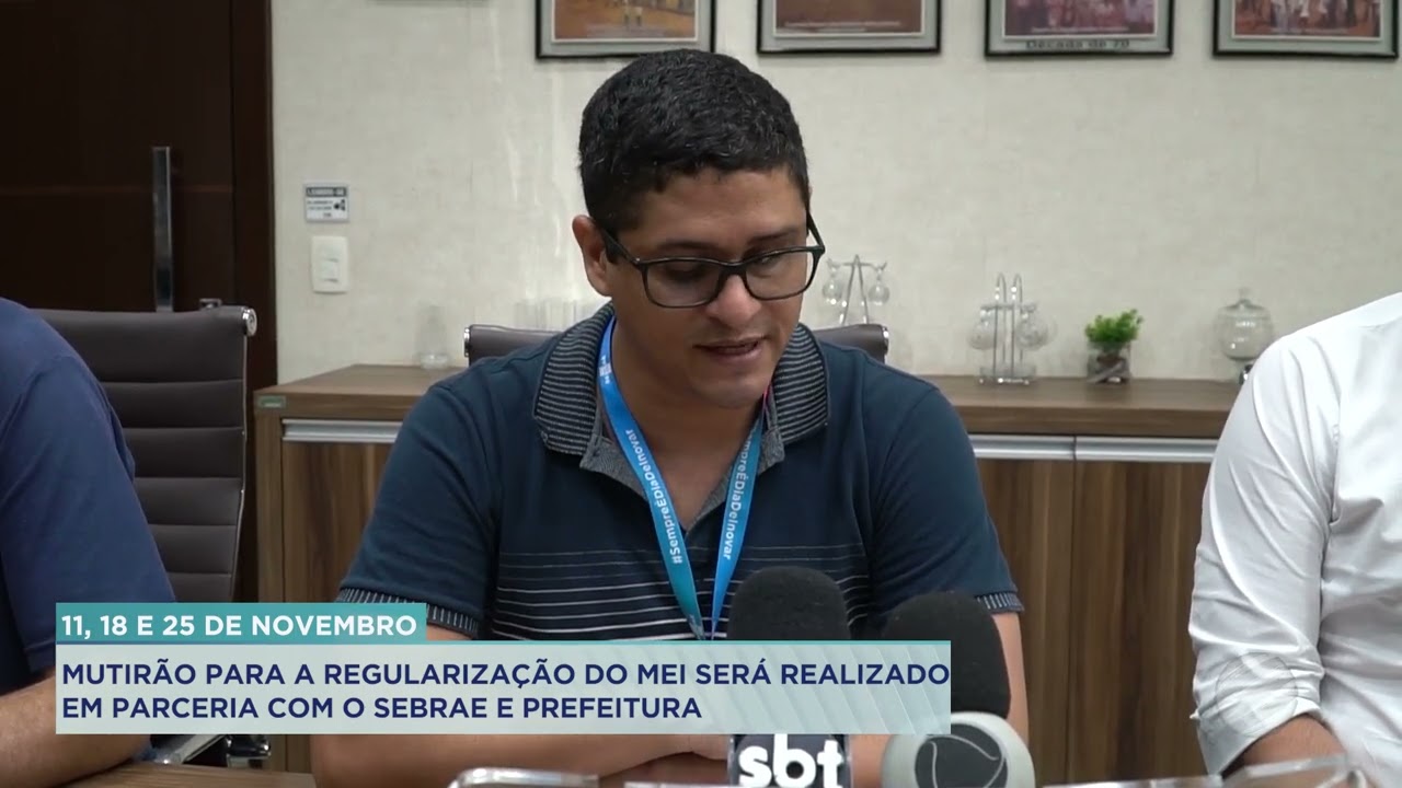 MUTIRÃO PARA A REGULARIZAÇÃO DO MEI SERÁ REALIZADO EM PARCERIA COM O SEBRAE E PREFEITURA