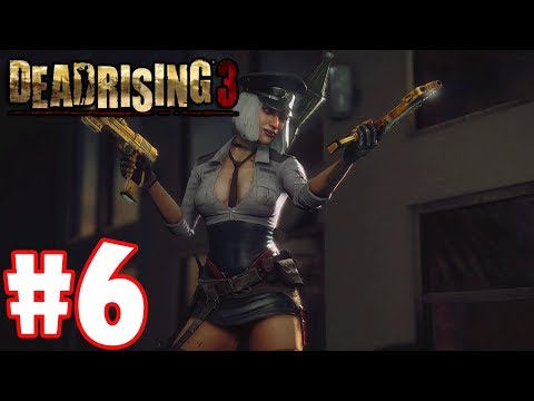 Dead Rising 3 - Gameplay Walkthrough Part 6 "Crazy Comes In All Sizes" (Xbox One)