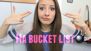 Ma bucket list