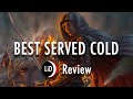 Best Served Cold Review