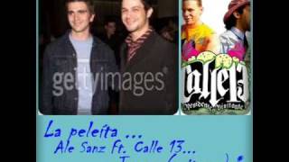 la peleita- Ale Sanz ft. Calle 13 y Juanes