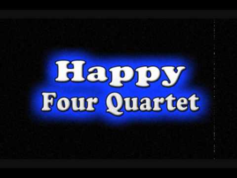 Happy Four Quartet - Because He Lives