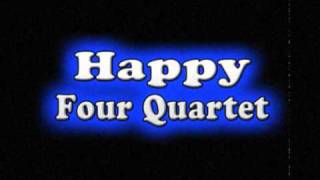 Happy Four Quartet - Because He Lives