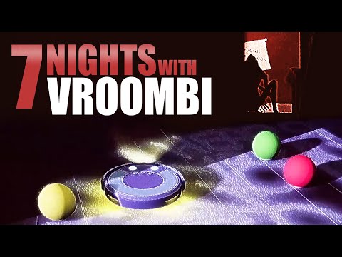 L'HORREUR DE L'ASPIRATEUR ?! -7 Nights with Vroombi- [ROOMBA]