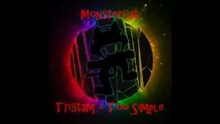 Tristam - Too Simple [MonsterCat]