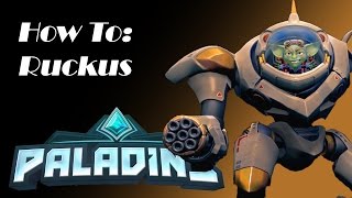 Paladins: How To Ruckus (Front Line)