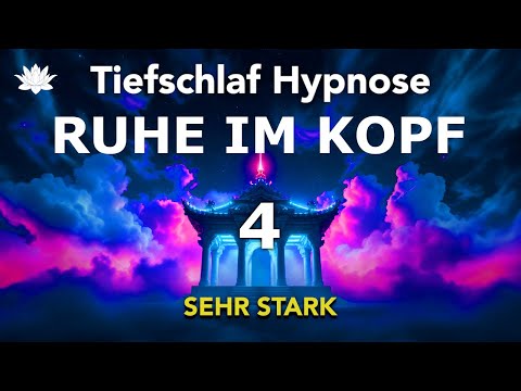 Hypnose für Tiefschlaf 🧘‍♂️ (Sehr Stark!!) RUHE IM KOPF (4) – Sofort Tiefenentspannung finden