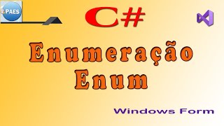 C#, enumeração. C Sharp Windows Forms Visual Studio 2019