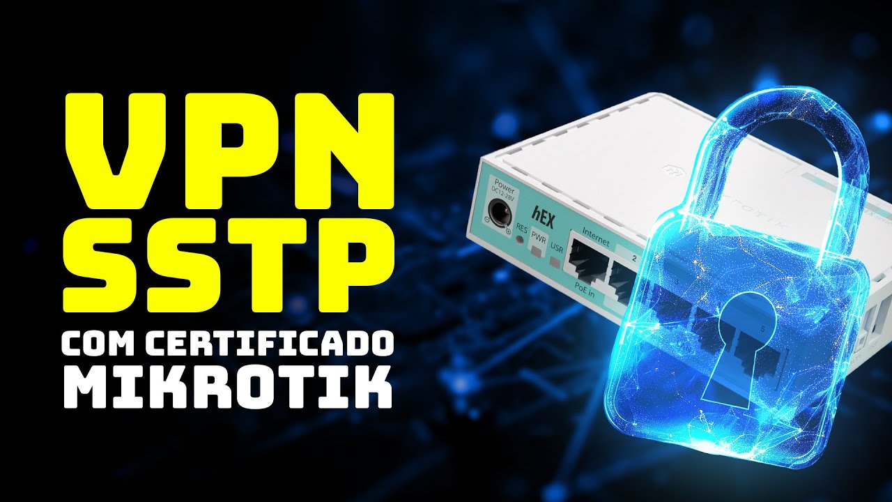 SSTP VPN with certificate on MikroTik: Step by Step + Real Tests!