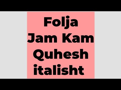 Mesimi 17 Foljet kam- avere ,jam -sono dhe quhesh - mi chiamo ne italisht/ zgjedhimi