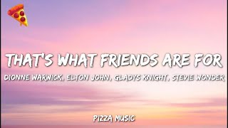 Dionne Warwick - That&#39;s What Friends Are For, ft. Elton John, Gladys Knight, Stevie Wonder (Lyrics)