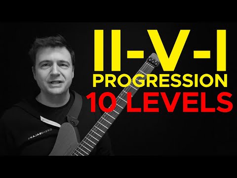Beginner to Pro: The 10 Levels of II-V-I Progressions for Jazz Guitar