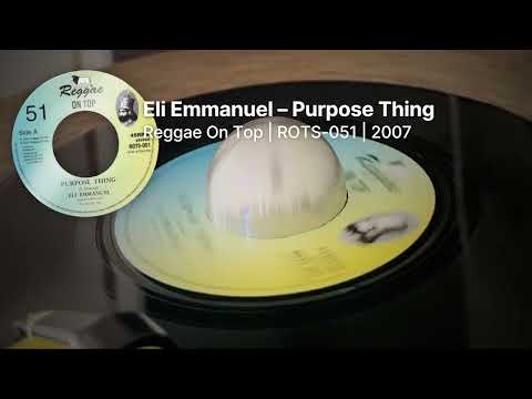 Eli Emmanuel – Purpose Thing (vinyl reggae dub 2007)