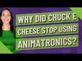 Why Did Chuck E Cheese Stop Using Animatronics