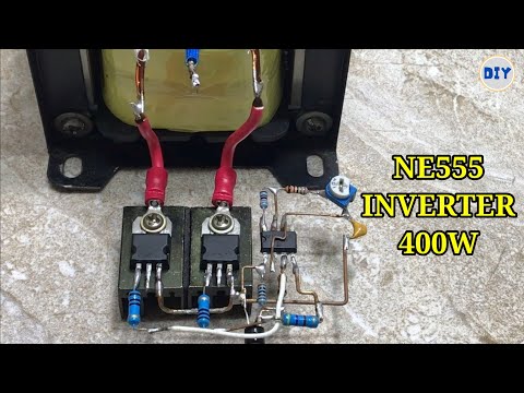 How To Use NE555 For Inverter 12V To 220V 400W