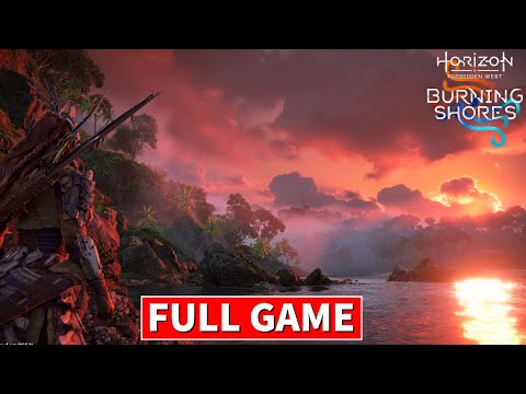 HORIZON FORBIDDEN WEST: BURNING SHORES Full Gameplay Walkthrough  No Commentary (4K60FPS)