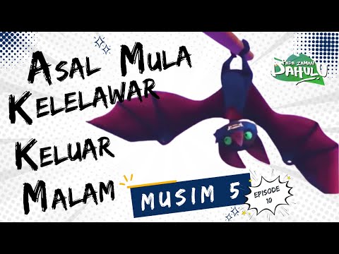 Pada Zaman Dahulu S05E10 - Asal Mula Kelelawar Keluar Malam