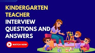 Kindergarten Teacher Interview Questions and Answers