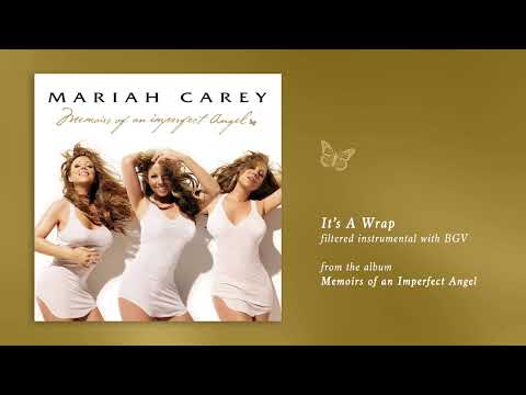 Mariah Carey - It's A Wrap (Memoirs) (Filtered Instrumental with BGV)