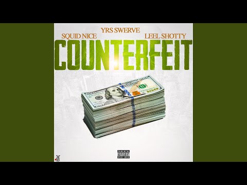 Counterfeit (feat. $quidnice & Leel Shotty)
