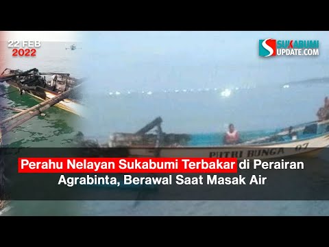 Perahu Nelayan Sukabumi Terbakar di Perairan Agrabinta, Berawal Saat Masak Air