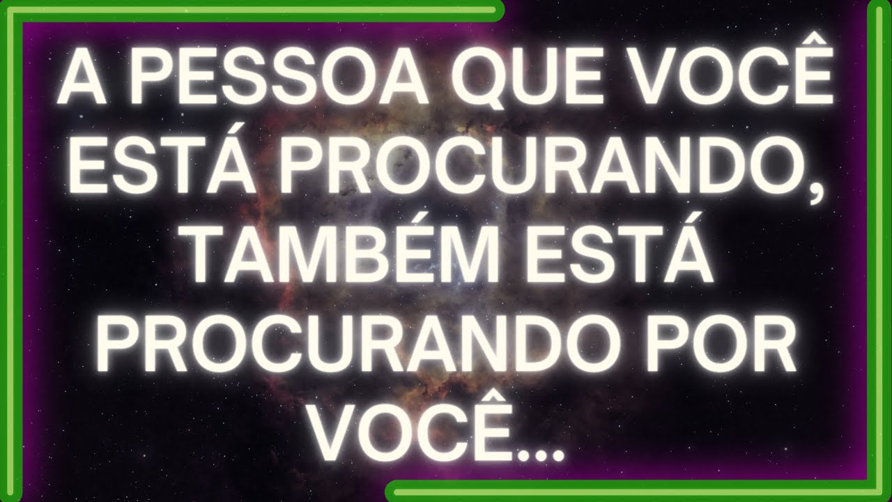 MENSAGEM dos Anjos: A Pessoa Que VOCÊ ESTÁ PROCURANDO, Também Está PROCURANDO POR VOCÊ...