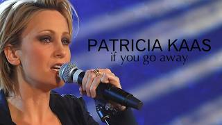 Patricia Kaas - If you go away