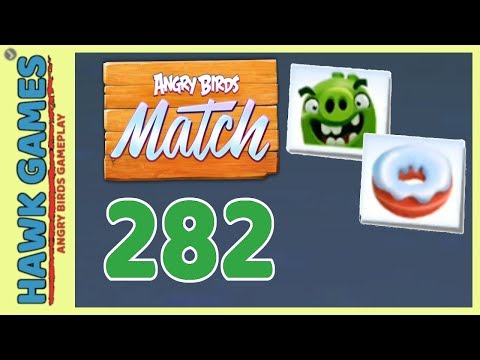 Angry Birds Match ⭐ Level 282 - Walkthrough, No Boosters