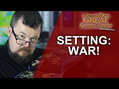 Great GM - War as a Setting for your Role Playing Game - Great Game Master Tips for RPG #GMTips