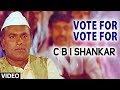 Vote For Vote For C B I Shankar