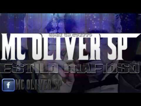 MC Oliver SP - Estilo Mafioso - DJ Dantas (Made in Guetto) 2014