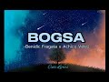 BOGSA l Lyrics : Benedic Fragata x Achico Velez