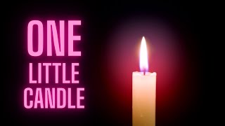One Little Candle