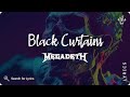 Megadeth - Black Curtains (Lyrics video for Desktop)