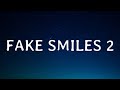 Phora Fake Smiles 2 Lyrics On Screen