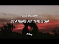 POST MALONE STARING AT THE SUN Lyrics