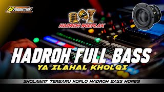 Download lagu YA ILAHAL KHOLQI - HADROH FULL BASS KOPLO TERBARU MIDEL NGEPLAK mp3