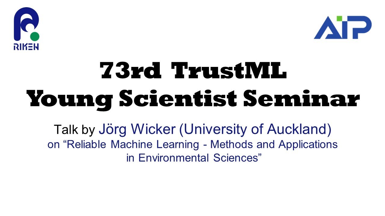 TrustML Young Scientist Seminar #73 20230911 Talks by Jörg Wicker (University of Auckland) サムネイル