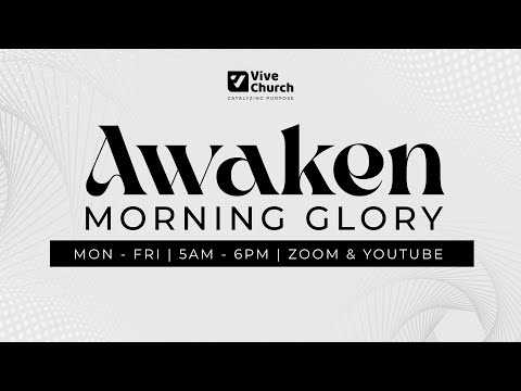 AWAKEN MORNING GLORY | 2 MAY 2024