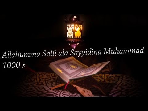 Allahumma Salli ala Sayyidina Muhammad 1000 x