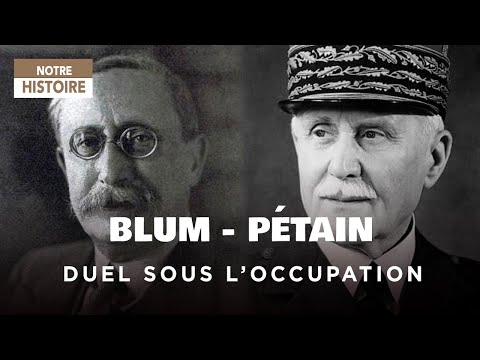 Blum-Pétain, duel sous l'Occupation - Seconde Guerre mondiale - Documentaire histoire - AMP