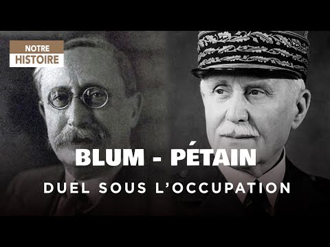 Blum-Pétain, duel sous l'Occupation