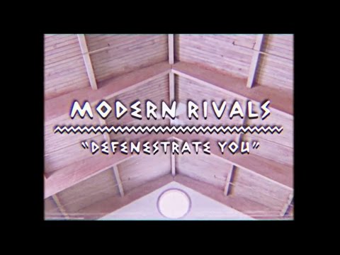 Modern Rivals - Defenestrate You | On The Mountain